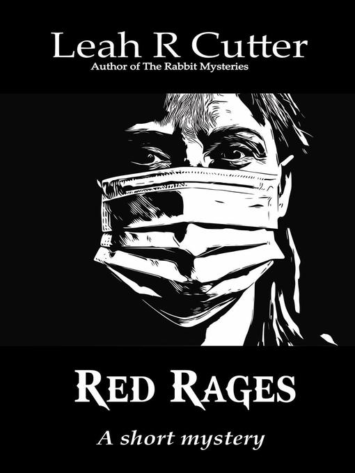 Title details for Red Rages by Leah R Cutter - Wait list
